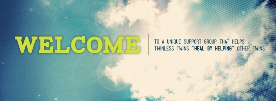 welcome to a unique group of twinless twins who "help by healing" other twins
